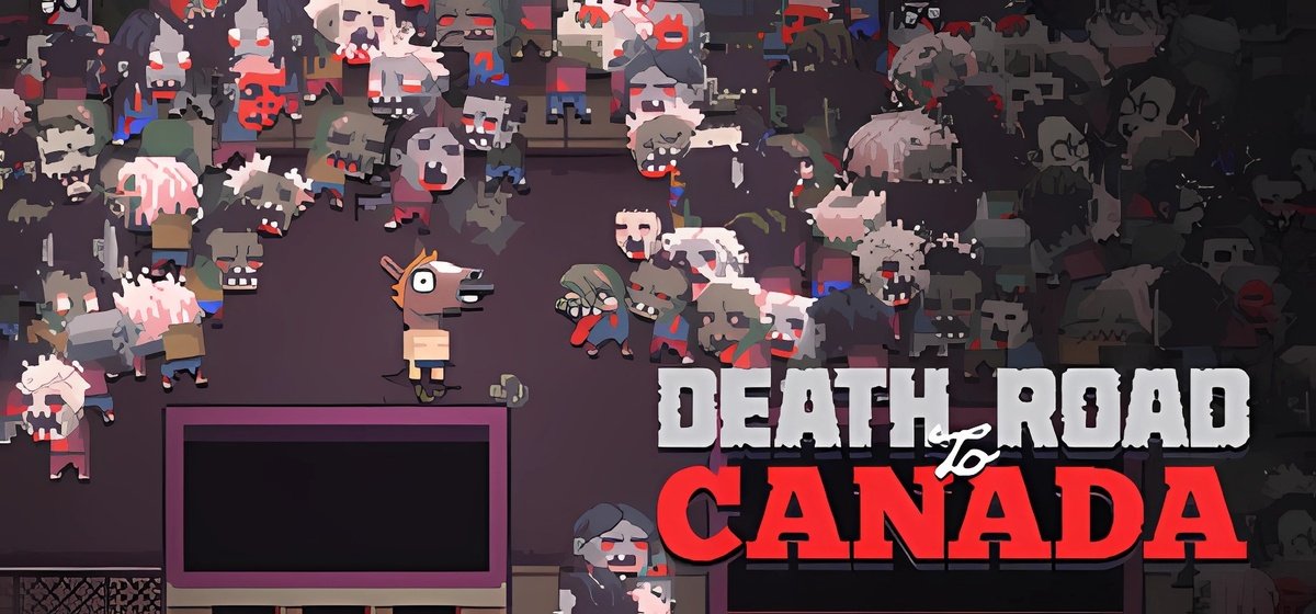 Death Road to Canada v15.08.2024