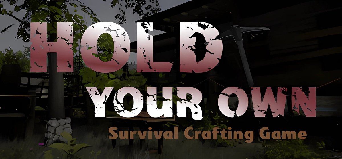 Hold Your Own v06.11.2023 - early access