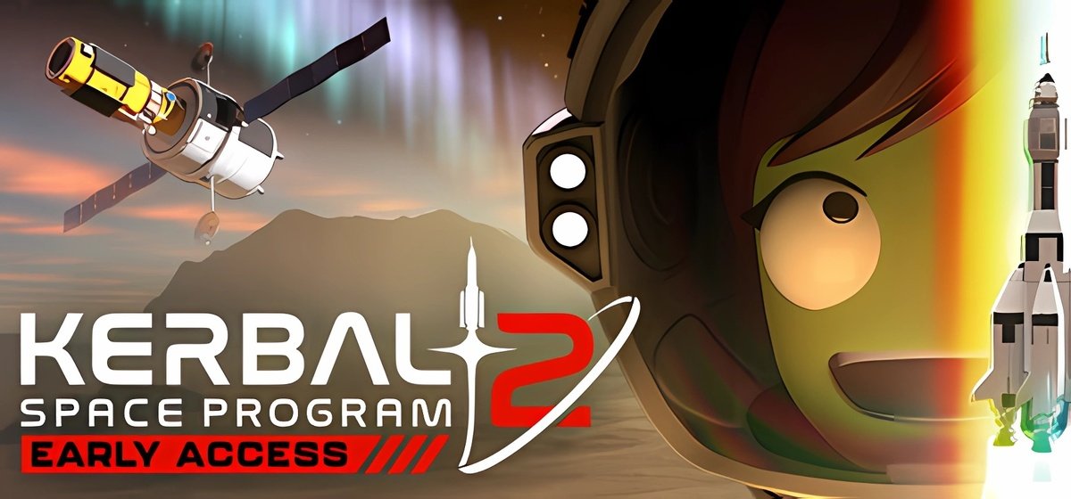 Kerbal Space Program 2 v0.2.0.0.30291 - early access