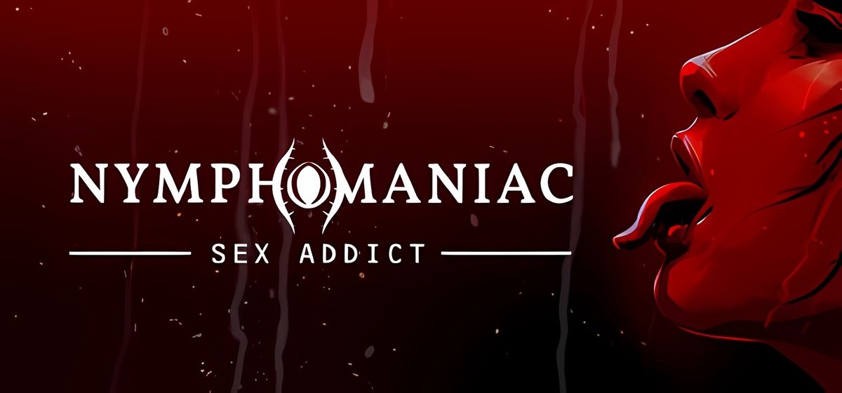 Nymphomaniac - Sex Addict v11750