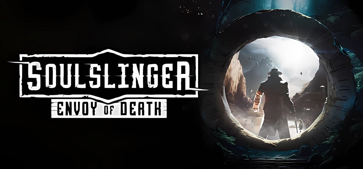 Soulslinger Envoy of Death v0.74