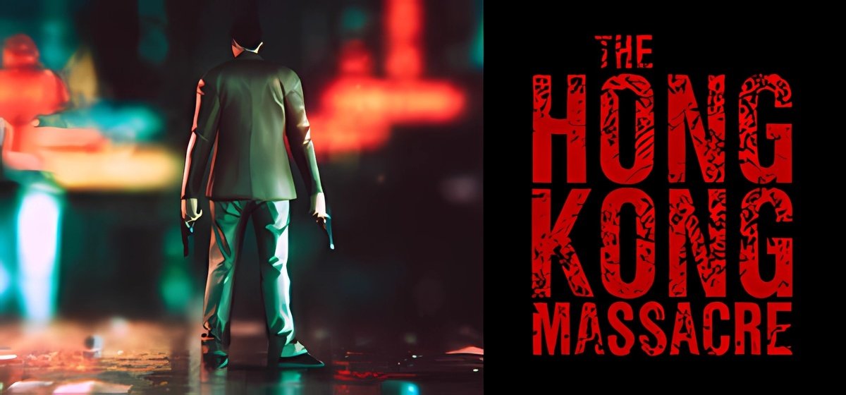 The Hong Kong Massacre v1.04