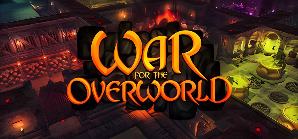 War for the Overworld v02.06.2024