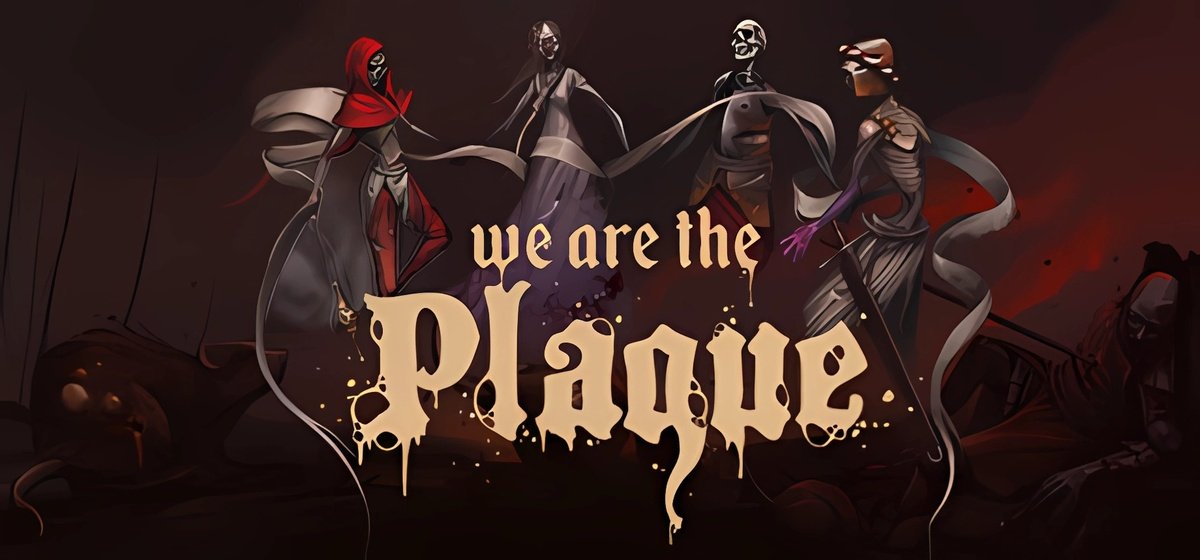 We are the Plague v06.07.2019