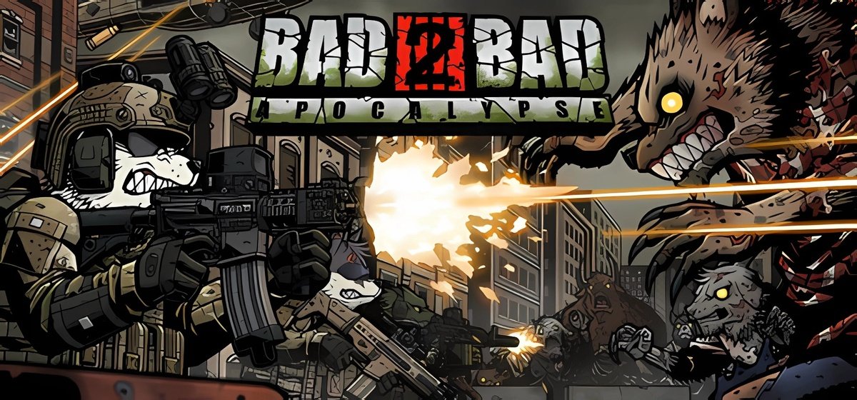 Bad 2 Bad Apocalypse Build 16701862