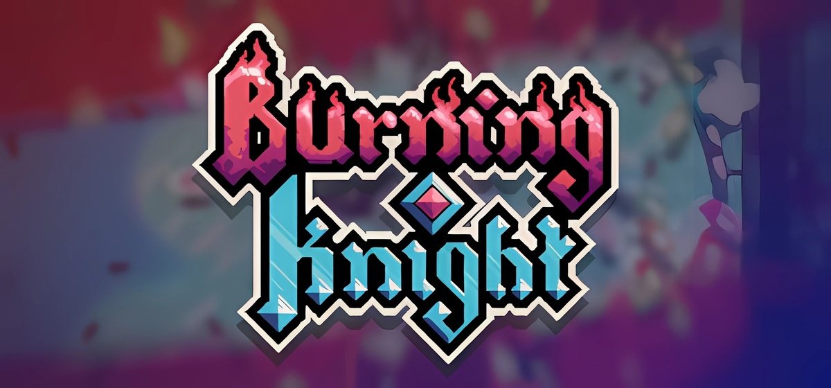 Burning Knight v1.0.4