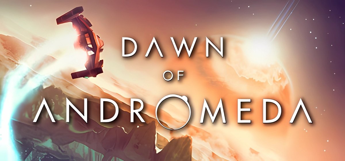 Dawn of Andromeda v18.01.2025