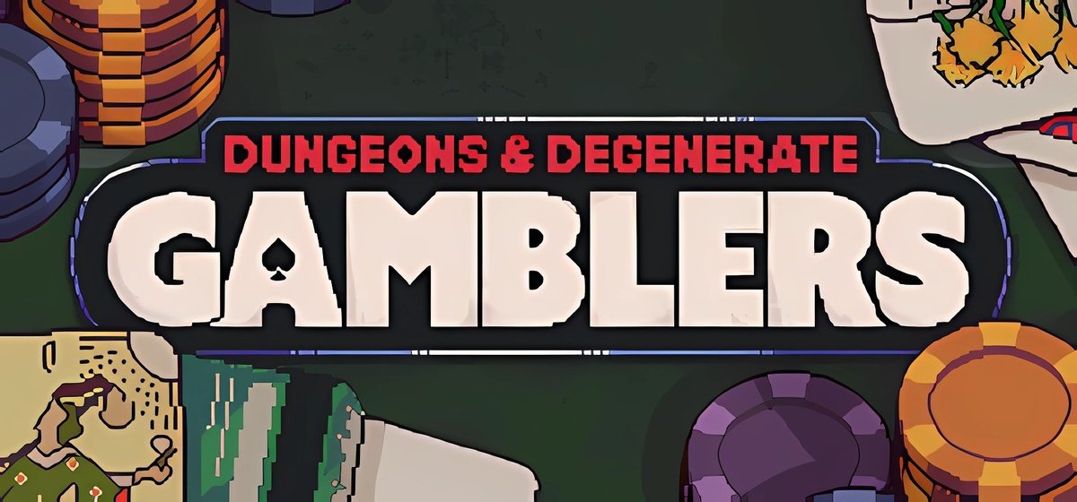 Dungeons & Degenerate Gamblers v1.1a