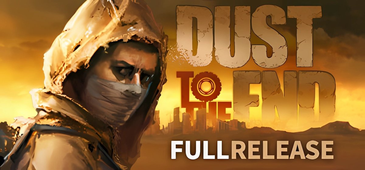 Dust to the End v1.0.4.3g