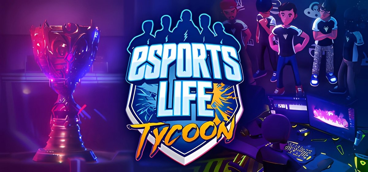 Esports Life Tycoon v1.0.4.2