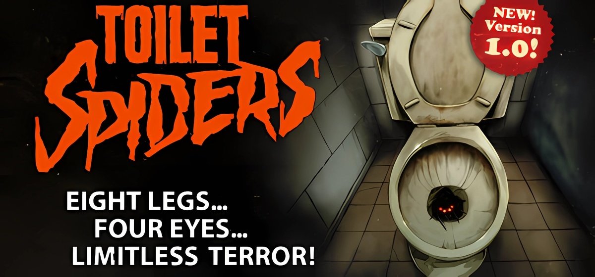 Fullbright Presents TOILET SPIDERS Build 16518609