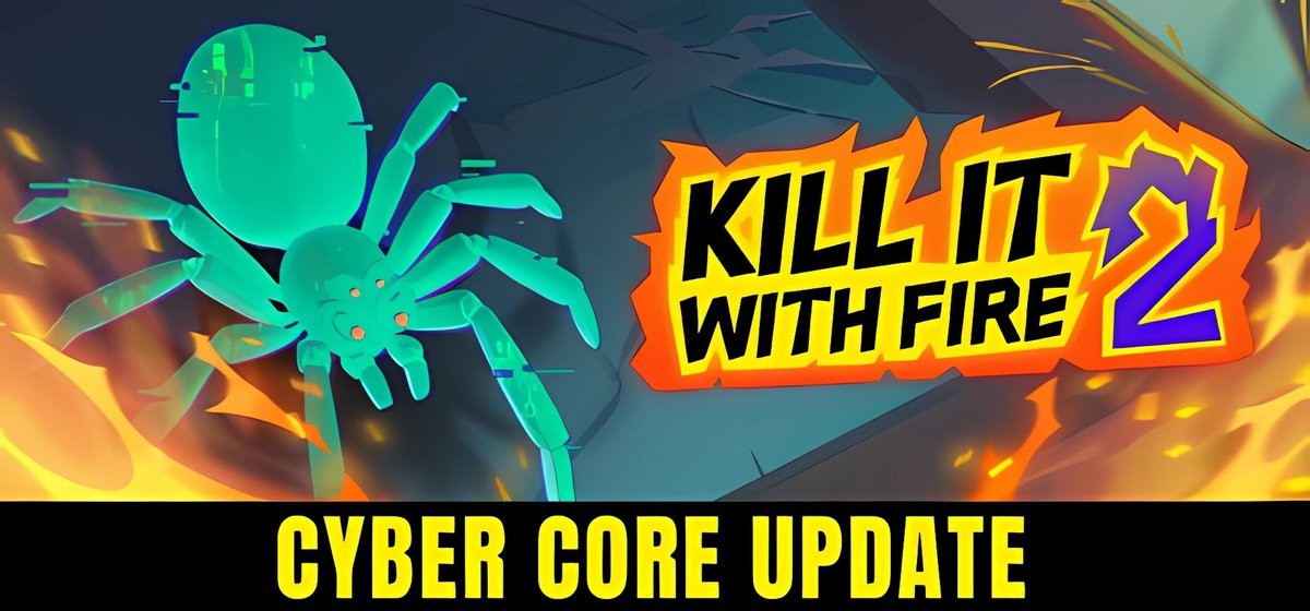 Kill It With Fire 2 v0.6.145 - early access