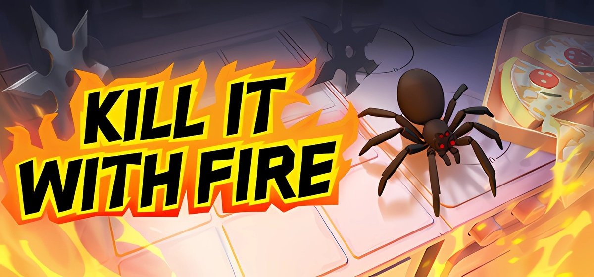 Kill It With Fire v0.6.145