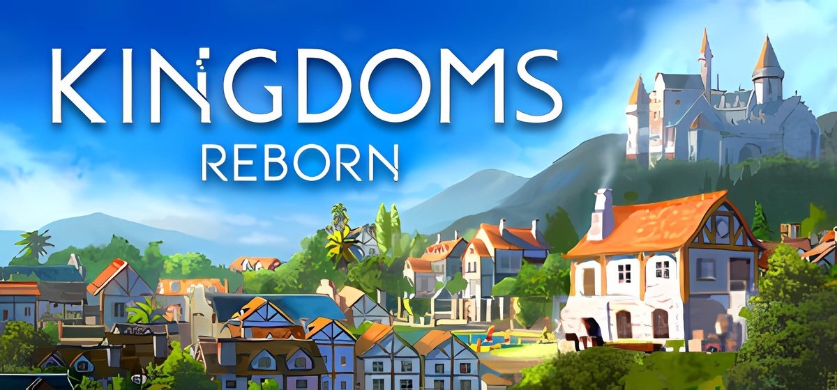 Kingdoms Reborn v0.246a - early access