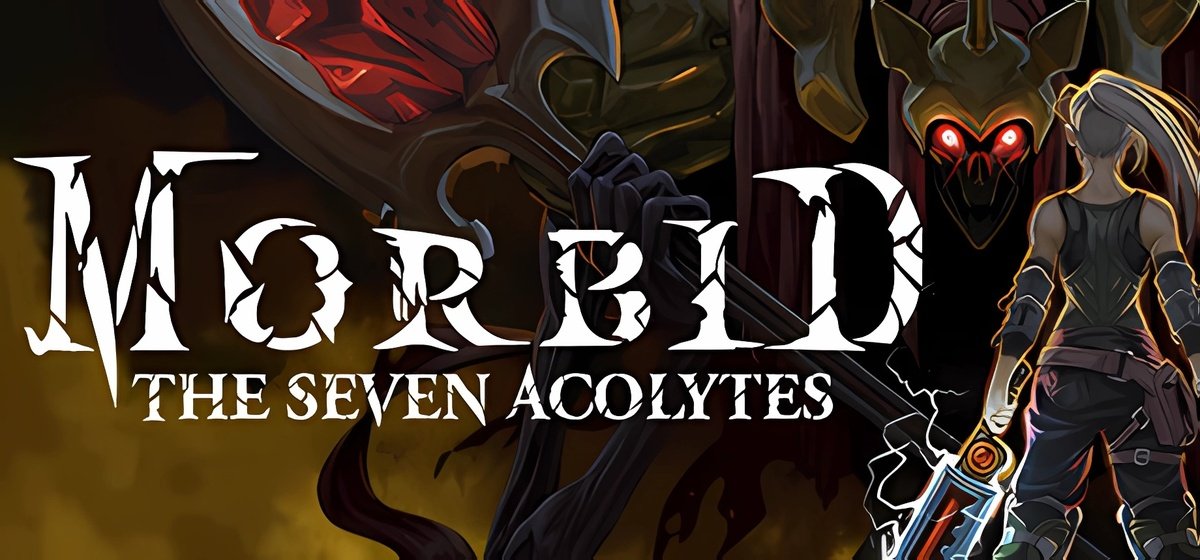 Morbid The Seven Acolytes v13.05.2023