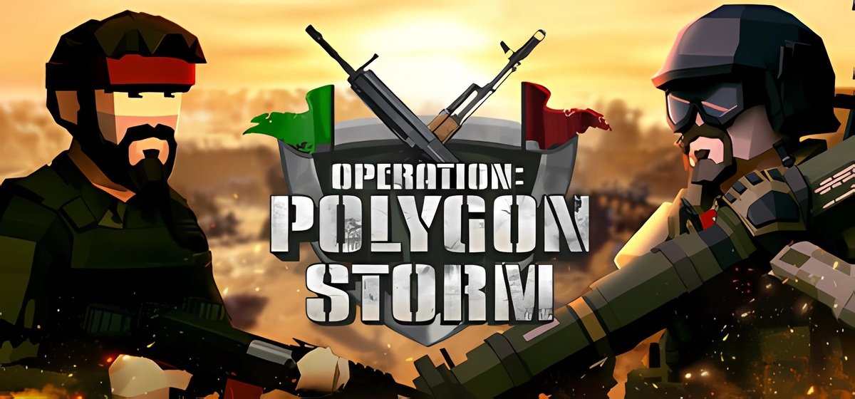 Operation Polygon Storm v1.5.2.0