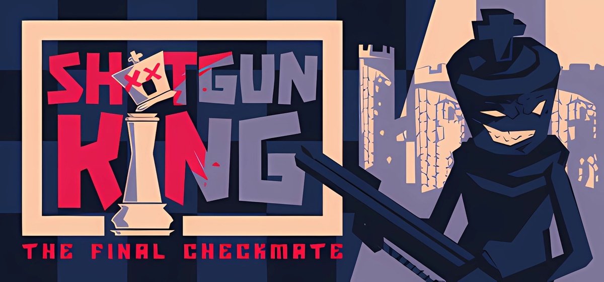 Shotgun King The Final Checkmate v1.515g