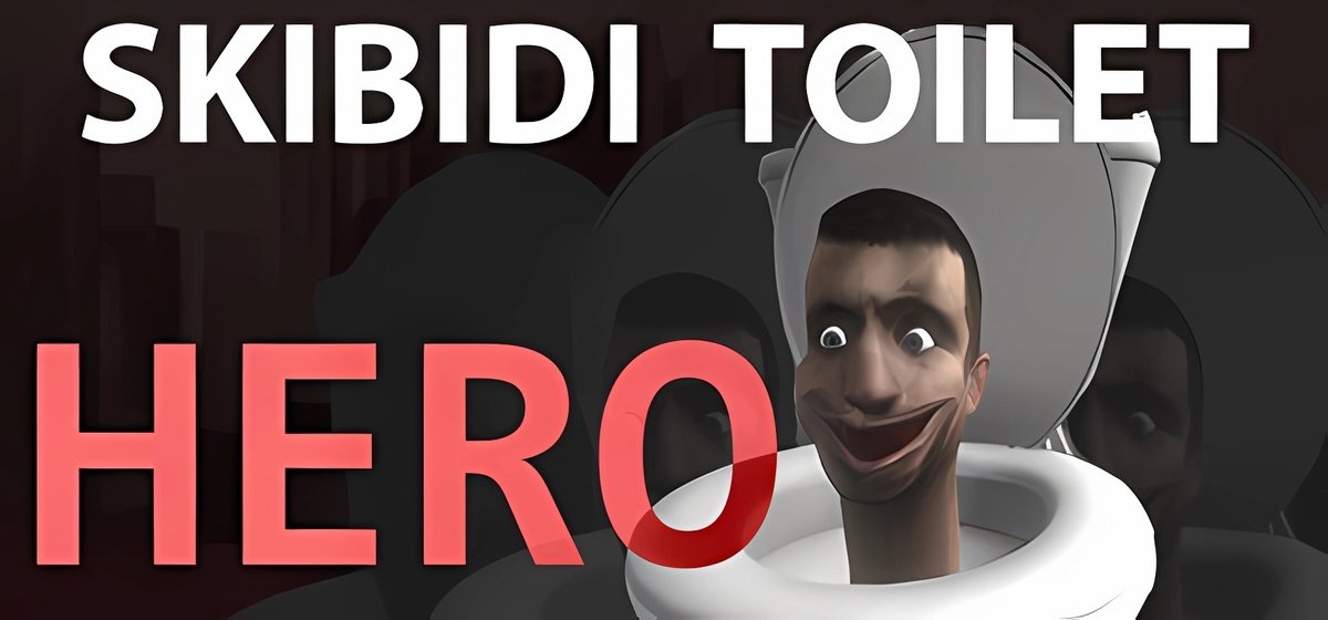 Skibidi Toilet Hero v09.12.2023