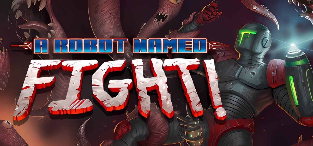 A Robot Named Fight v1.4.0.26