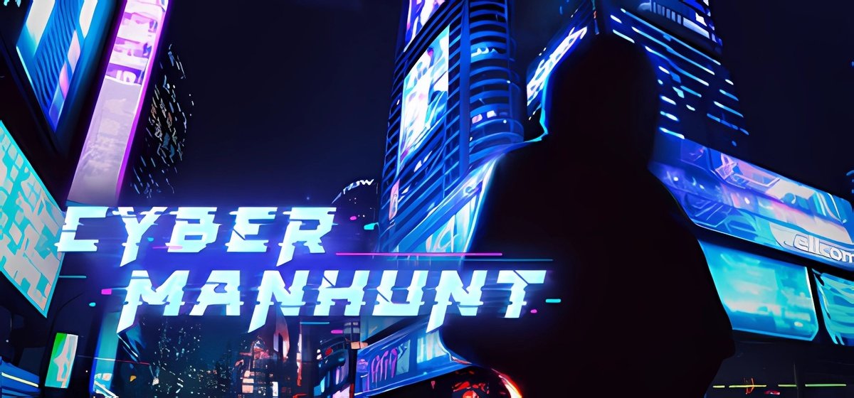 Cyber Manhunt v1.3.93