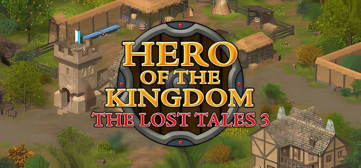 Hero of the Kingdom The Lost Tales 3 v1.0.7