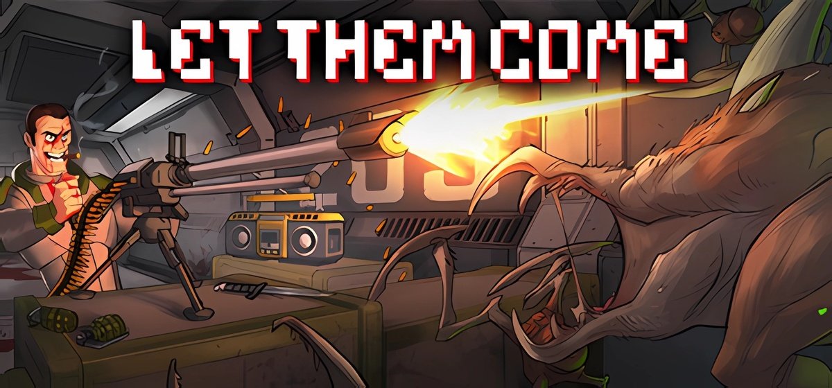 Let Them Come v06.02.2025