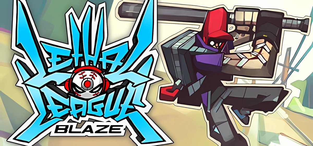 Lethal League Blaze v04.05.2023