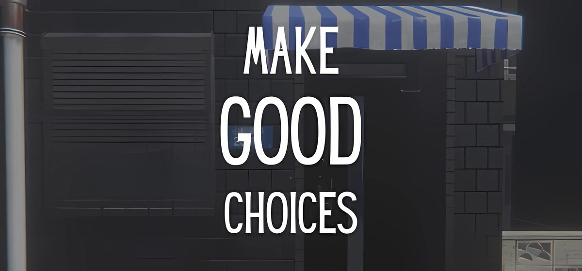 Make Good Choices v1.1.4