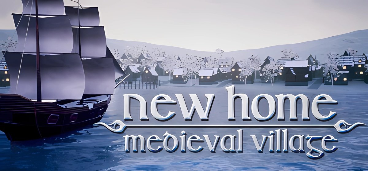 New Home Medieval Village v0.52.3 - early access