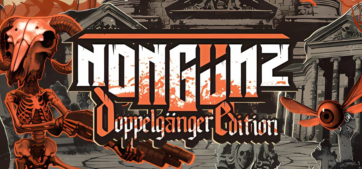 Nongunz Doppelganger Edition v1.2