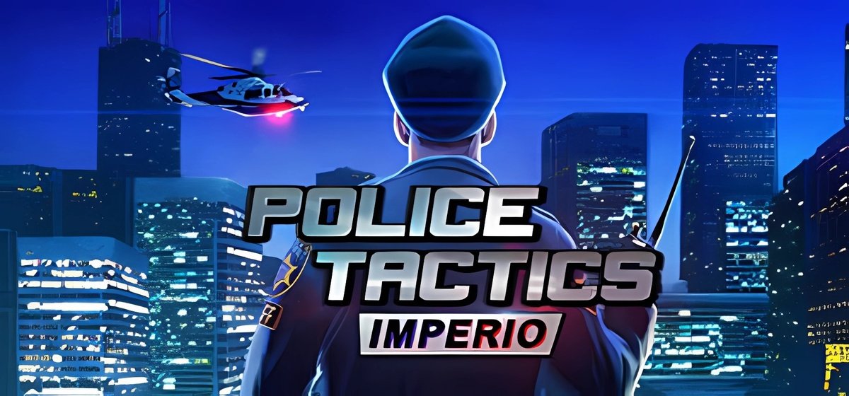 Police Tactics Imperio v05.02.2025