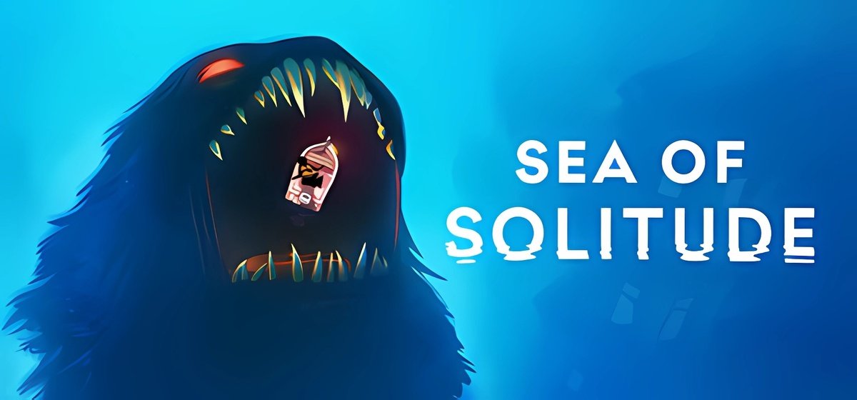 Sea of Solitude v08.02.2025