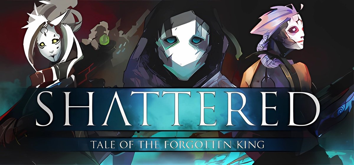 Shattered - Tale of the Forgotten King v1.3.00