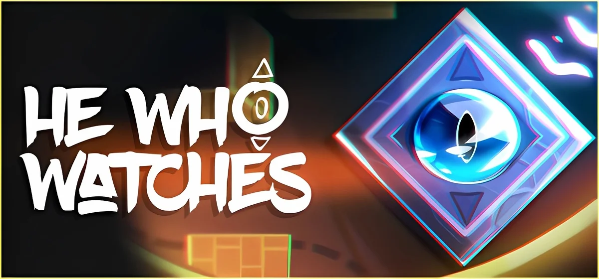 He Who Watches v25.05.29.02