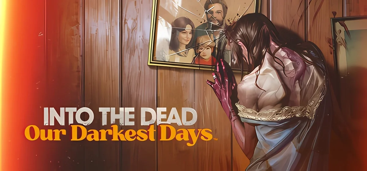 Into the Dead Our Darkest Days v0.4.1.11881