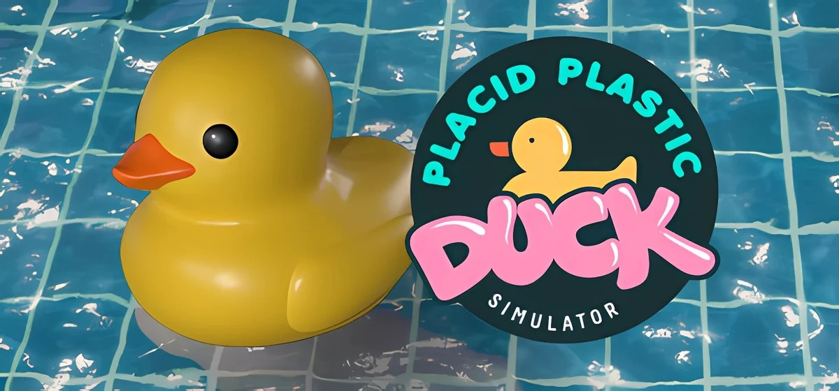 Placid Plastic Duck Simulator Build 17956875