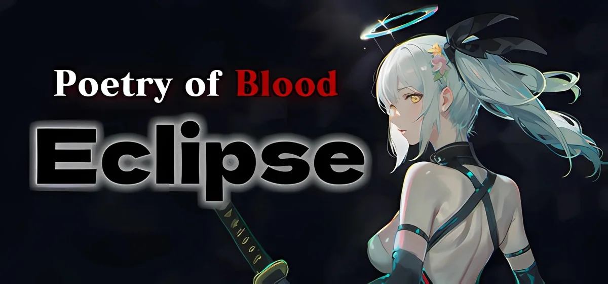 Poetry of Blood Eclipse Build 15892793 - early access