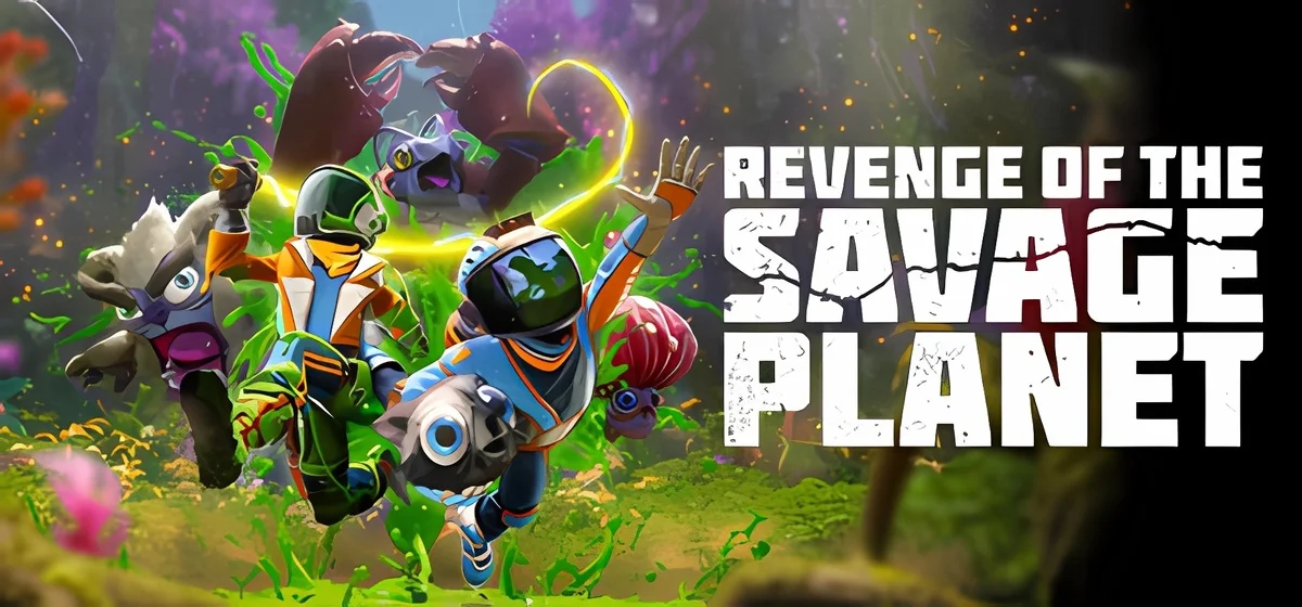 Revenge of the Savage Planet v96567