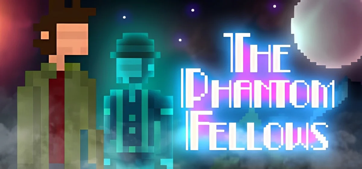The Phantom Fellows v1.1.1.8g