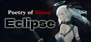 Poetry of Blood Eclipse Build 15892793 - early access
