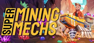 Super Mining Mechs Build 17608820