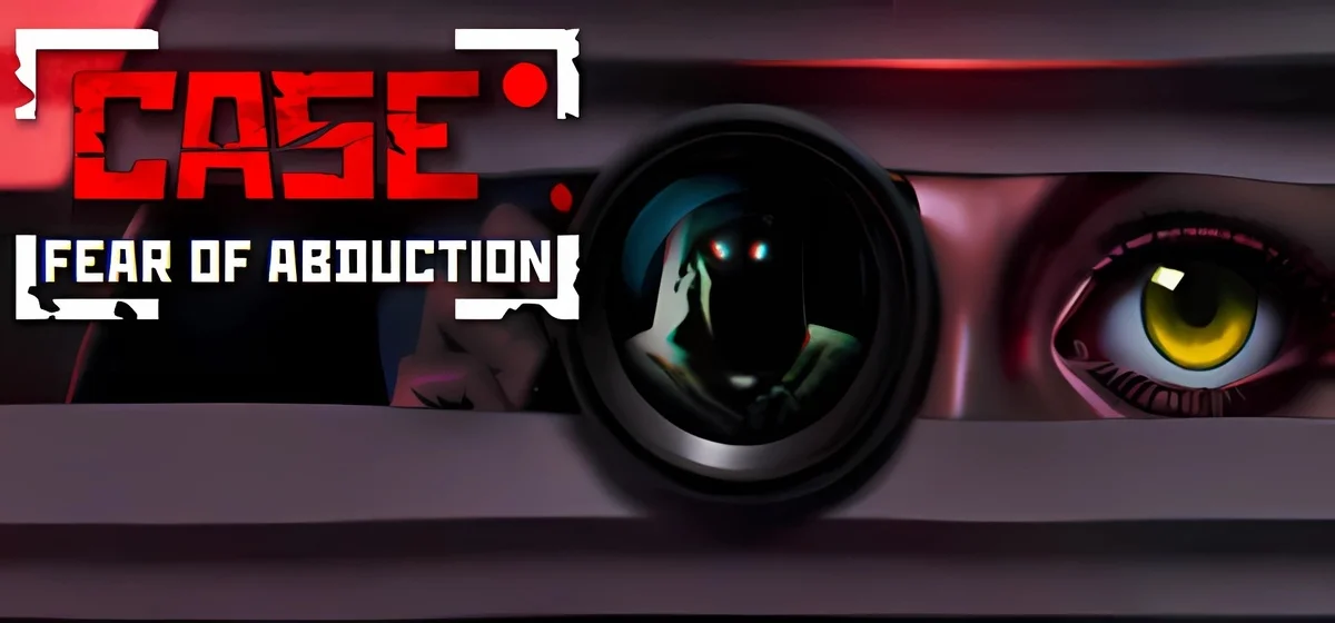 CASE RECORDS Fear of Abduction Build 16849465