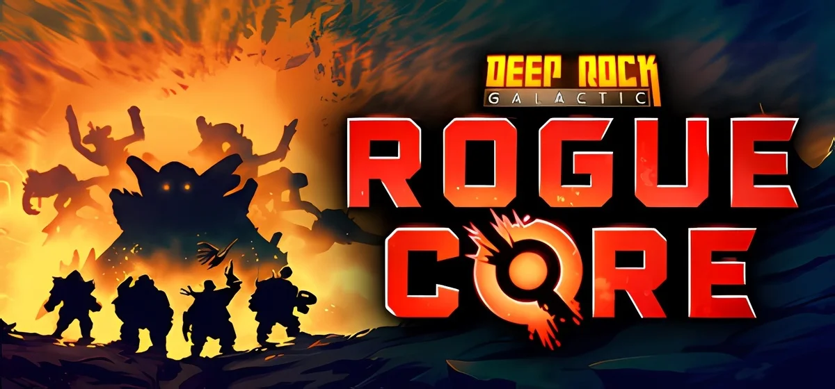 Deep Rock Galactic Rogue Core v04117062a - early access