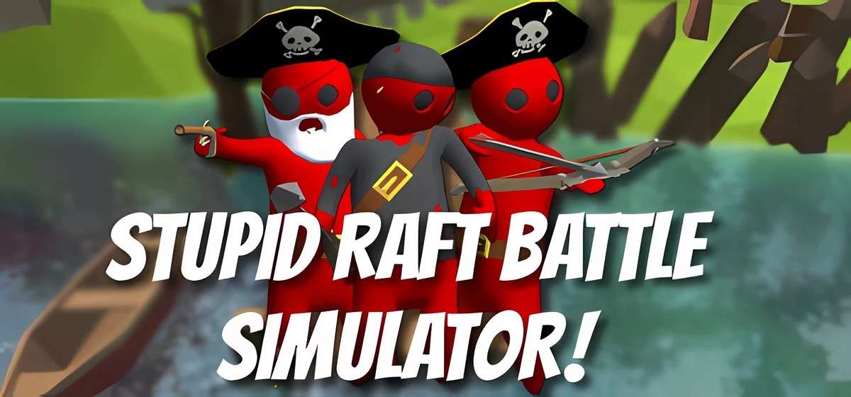 Stupid Raft Battle Simulator v11.07.2025 - early access