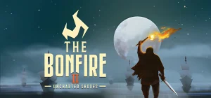 The Bonfire 2 Uncharted Shores Build 13028893