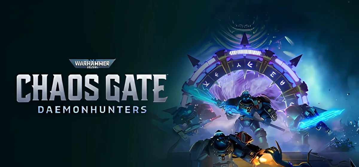 Warhammer 40,000 Chaos Gate - Daemonhunters v17.06.2025