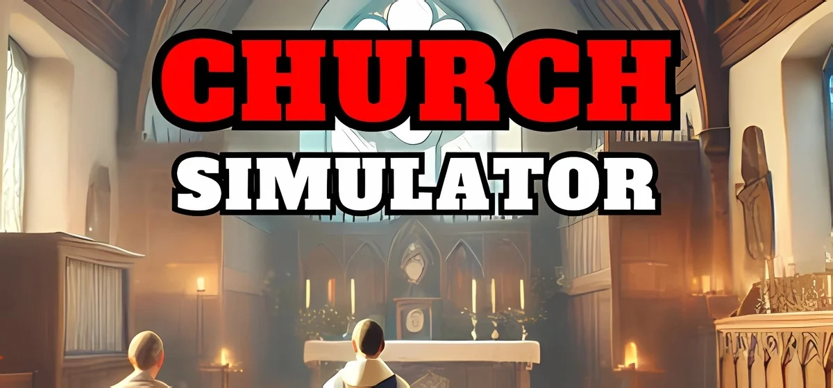 Church Simulator Build 16707276