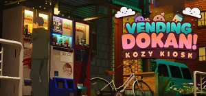 Vending Dokan! Kozy Kiosk v0.12.17 - early access
