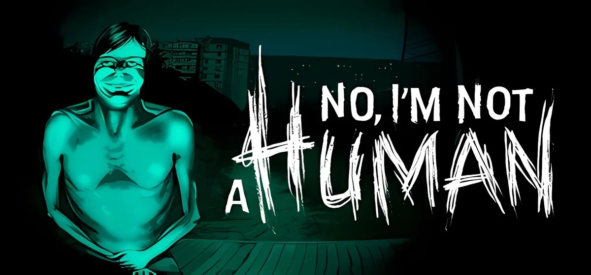 No Im not a Human v1.1.19