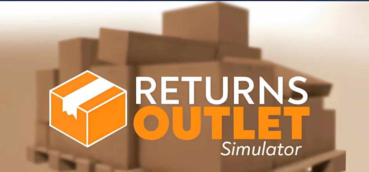 Returns Outlet Simulator Build 19789430 - early access